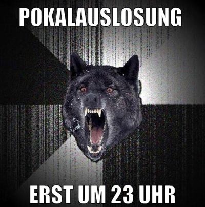 pokalauslosung erst um 23 uhr