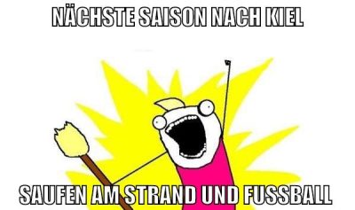 nächste saison nach kiel saufen am strand und fussball
