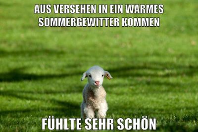 aus versehen in ein warmes sommergewitter kommen fühlte sehr schön