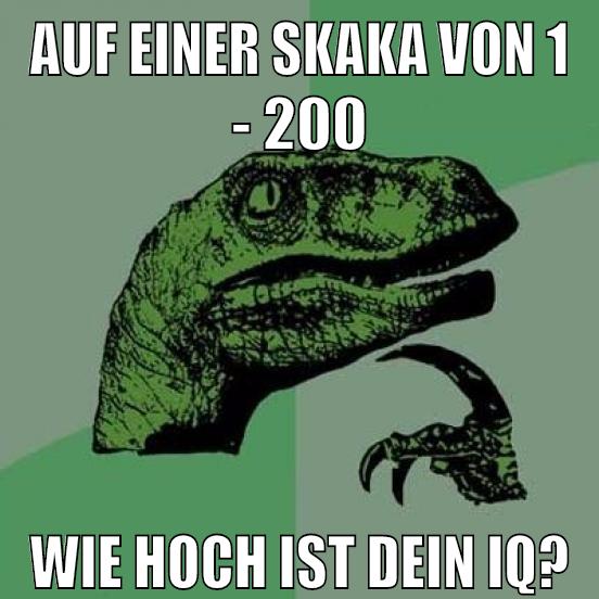 auf einer skaka von 1 - 200 wie hoch ist dein iq?