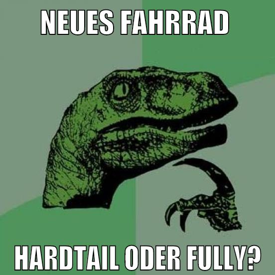 neues fahrrad hardtail oder fully?