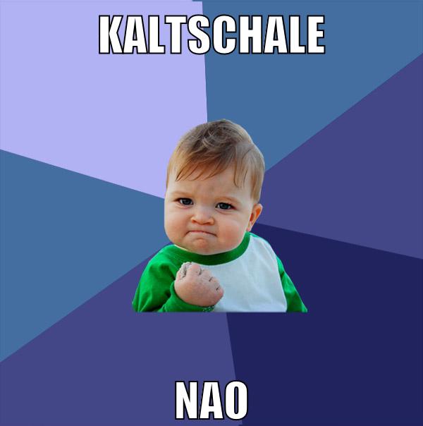 kaltschale nao