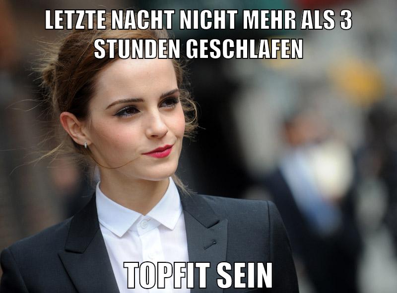 letzte nacht nicht mehr als 3 stunden geschlafen topfit sein