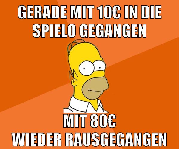 gerade mit 10€ in die spielo gegangen mit 80€ wieder rausgegangen