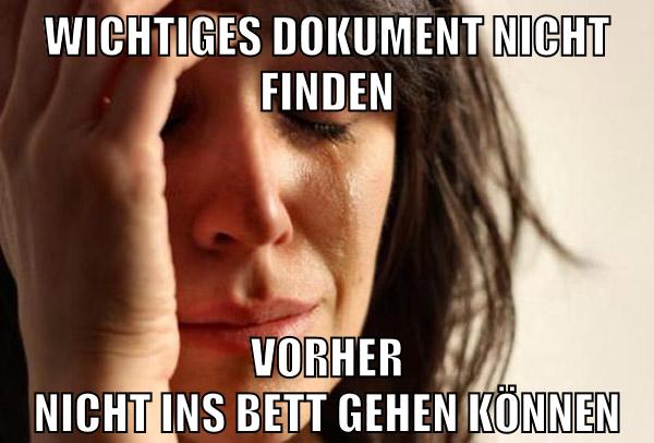 wichtiges dokument nicht finden vorher nicht ins bett gehen können