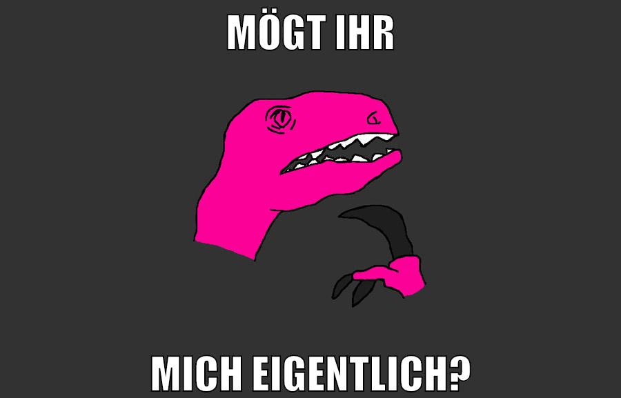mögt ihr mich eigentlich?