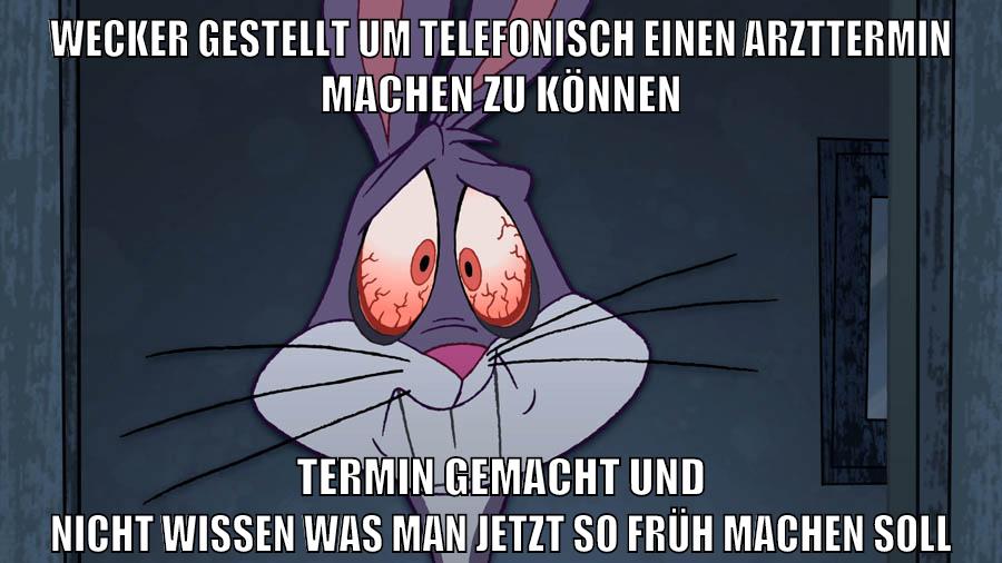 wecker gestellt um telefonisch einen arzttermin machen zu können termin gemacht und nicht wissen was man jetzt so früh machen soll