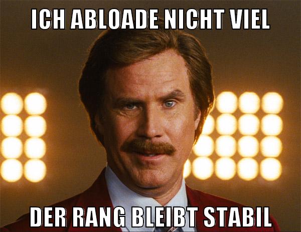 ich abloade nicht viel der rang bleibt stabil