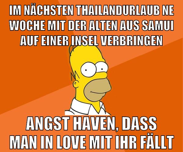 im nächsten thailandurlaub ne woche mit der alten aus samui auf einer insel verbringen angst haven, dass man in love mit ihr fällt