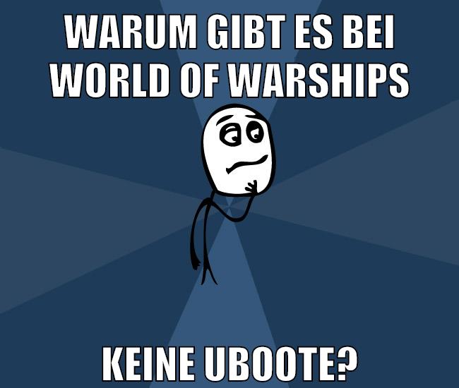 warum gibt es bei world of warships keine uboote?