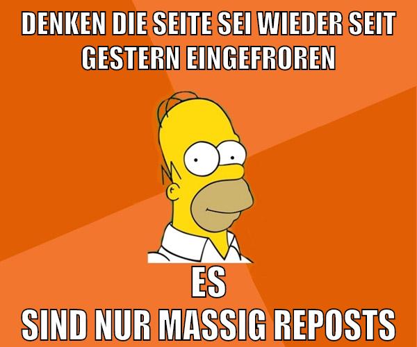 denken die seite sei wieder seit gestern eingefroren es sind nur massig reposts
