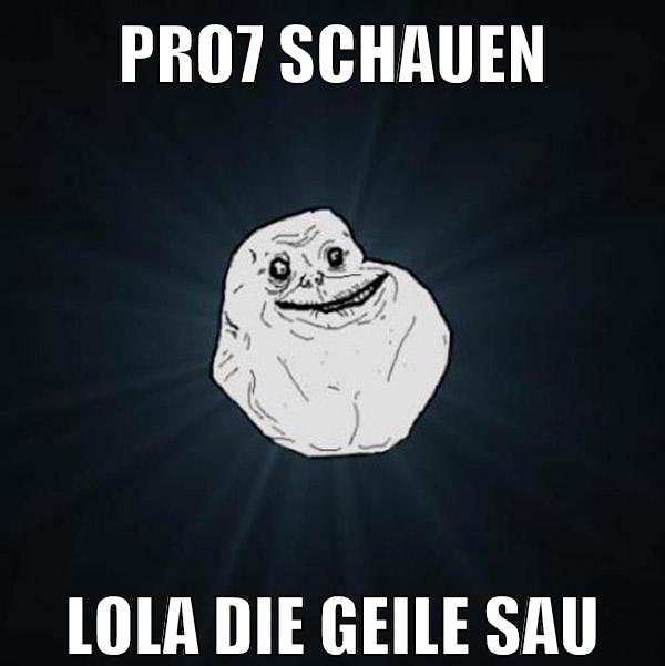pro7 schauen lola die geile sau