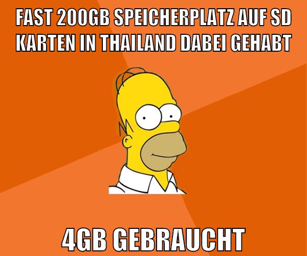 fast 200gb speicherplatz auf sd karten in thailand dabei gehabt 4gb gebraucht