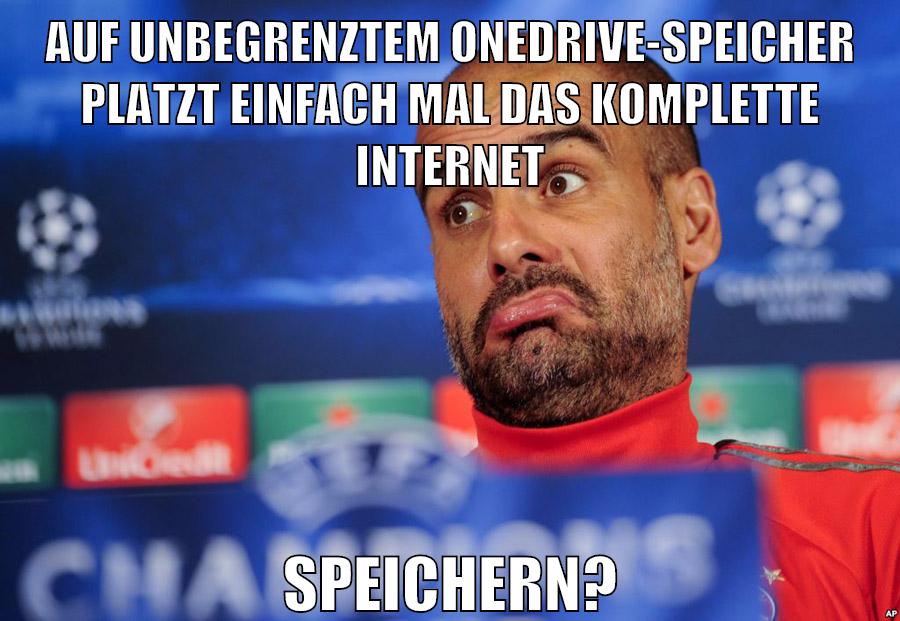 AUF UNBEGRENZTEM ONEDRIVE-SPEICHERPLATZT EINFACH MAL DAS KOMPLETTE INTERNET SPEICHERN?