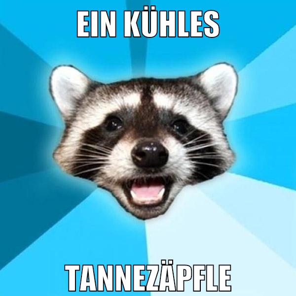 ein kühles tannezäpfle