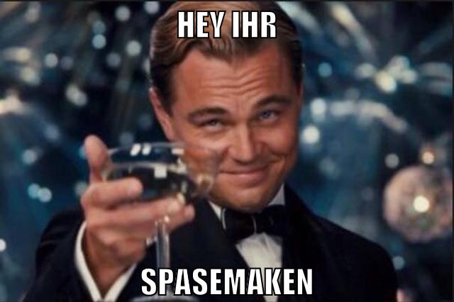 hey ihr spasemaken