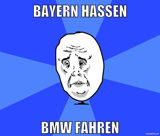 BAYERN HASSEN BMW FAHREN