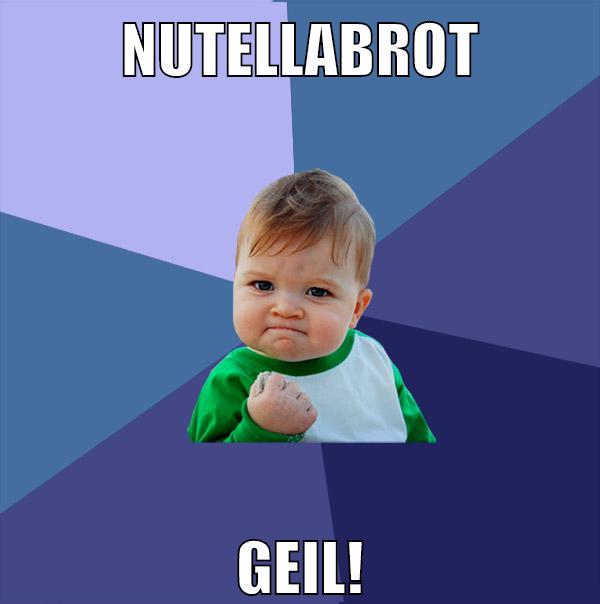 Nutellabrot GEIL!