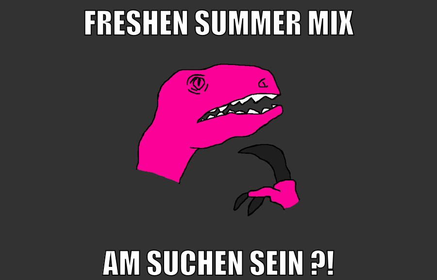 freshen summer mix am suchen sein ?!
