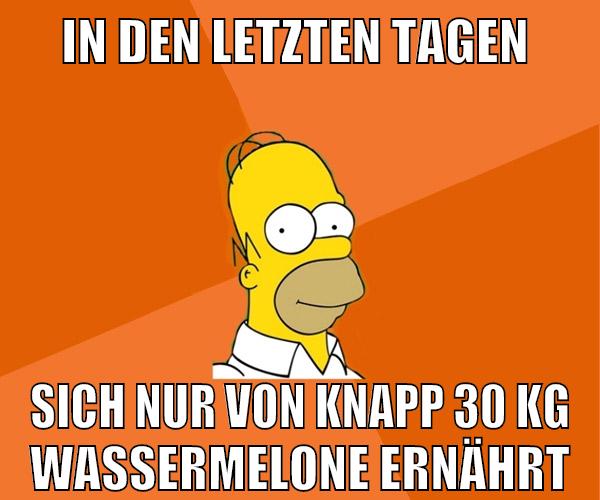 in den letzten tagen sich nur von knapp 30 kg wassermelone ernährt