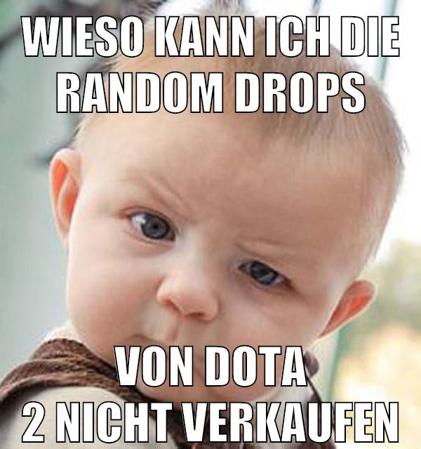 wieso kann ich die random drops von dota 2 nicht verkaufen
