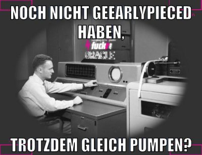 noch nicht geearlypieced haben, trotzdem gleich pumpen?