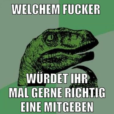 welchem fucker würdet ihr mal gerne richtig eine mitgeben