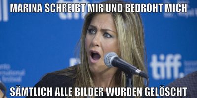 Marina schreibt mir und bedroht mich sämtlich alle Bilder wurden gelöscht