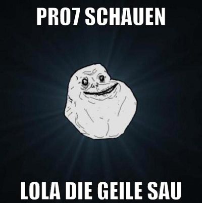 pro7 schauen lola die geile sau