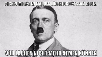 Sich zum ersten mal den Lügenlord stream geben Vor lachen nicht mehr atmen können