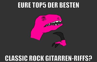 eure top5 der besten classic rock gitarren-riffs?