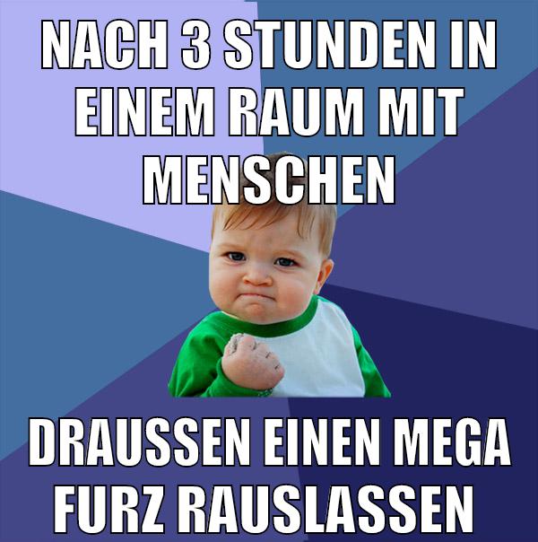 NAch 3 stunden in einem Raum mit Menschen Draußen einen mega Furz rauslassen