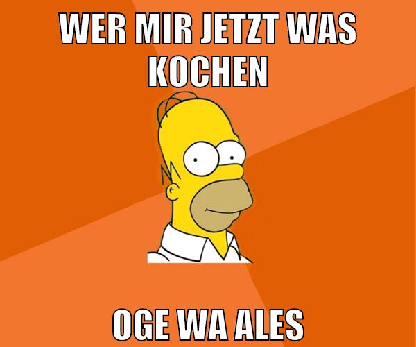 wer mir jetzt was kochen oge wa ales