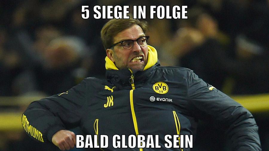 5 siege in folge bald global sein