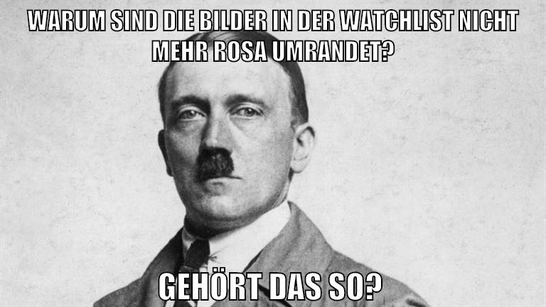 warum sind die bilder in der watchlist nicht mehr rosa umrandet? gehört das so?