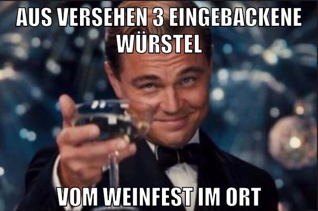aus versehen 3 eingebackene würstel vom weinfest im ort