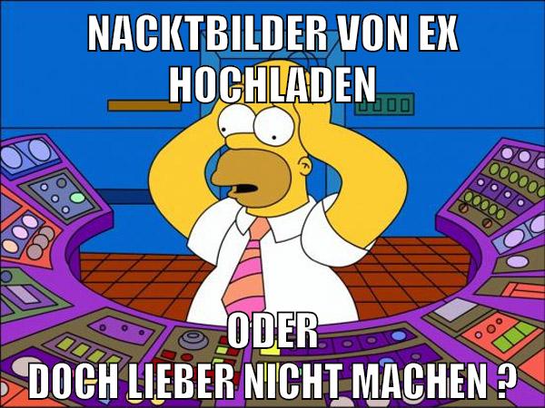 Nacktbilder von Ex hochladen oder doch lieber nicht machen ?