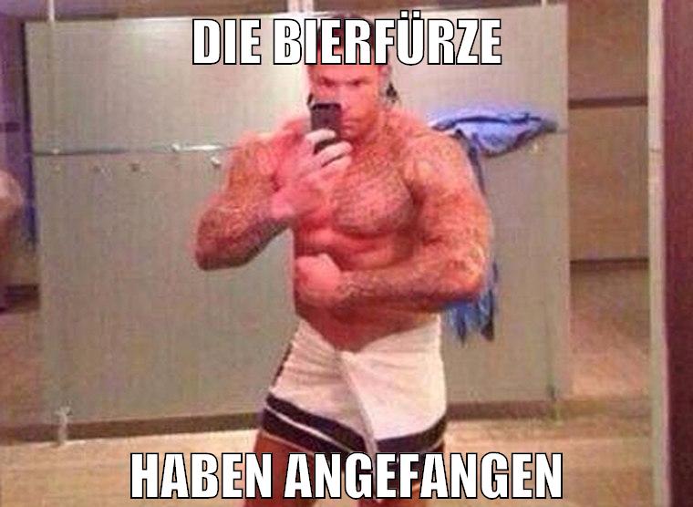 die bierfürze haben angefangen