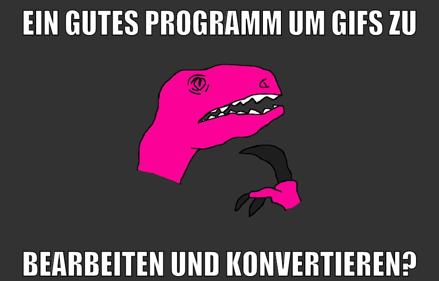 ein gutes programm um gifs zu bearbeiten und konvertieren?