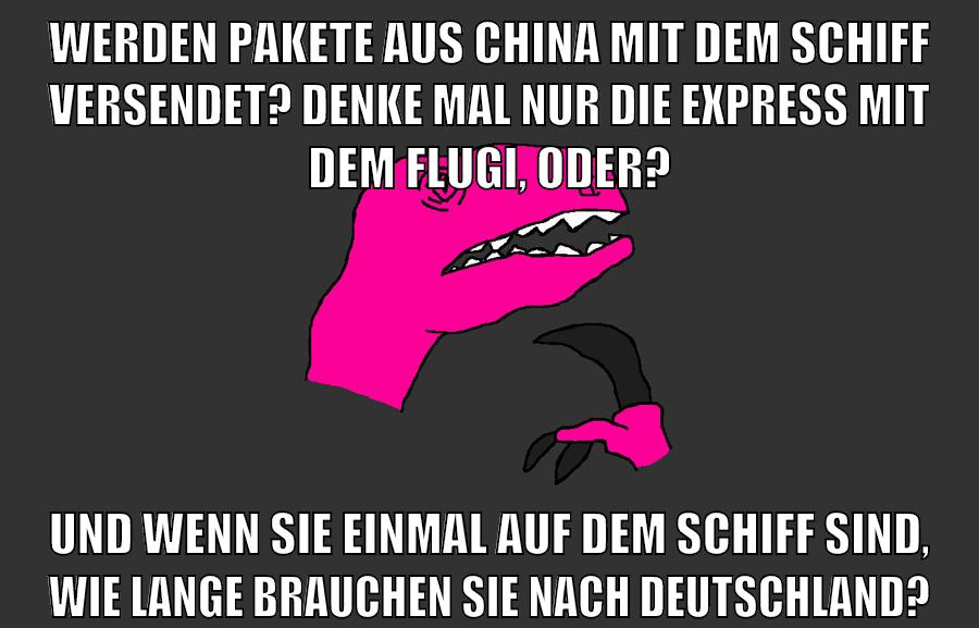 werden pakete aus china mit dem schiff versendet? Denke mal nur die express mit dem flugi, oder? und wenn sie einmal auf dem schiff sind, wie lange brauchen sie nach deutschland?