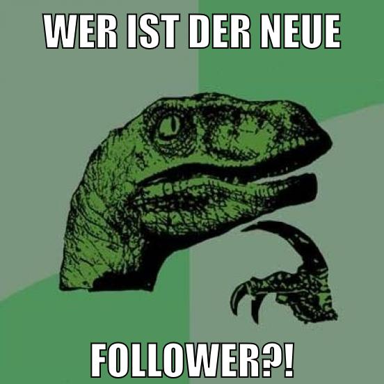 Wer ist der neue Follower?!