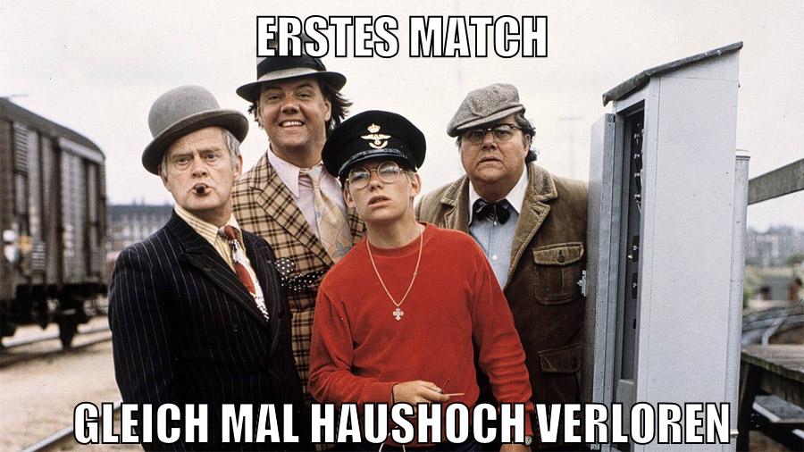 erstes match gleich mal haushoch verloren
