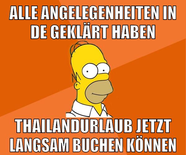 alle angelegenheiten in de geklärt haben thailandurlaub jetzt langsam buchen können