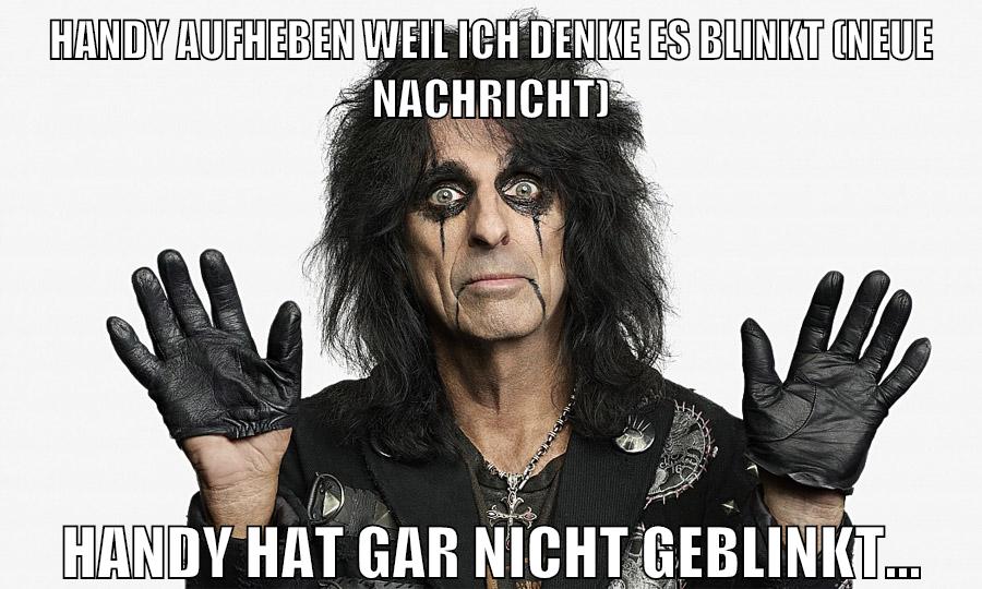 Handy aufheben weil ich denke es blinkt (neue nachricht) handy hat gar nicht geblinkt...