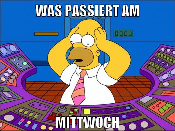 was passiert am mittwoch