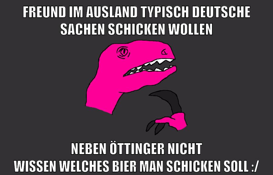 freund im ausland typisch deutsche sachen schicken wollen neben öttinger nicht wissen welches bier man schicken soll :/