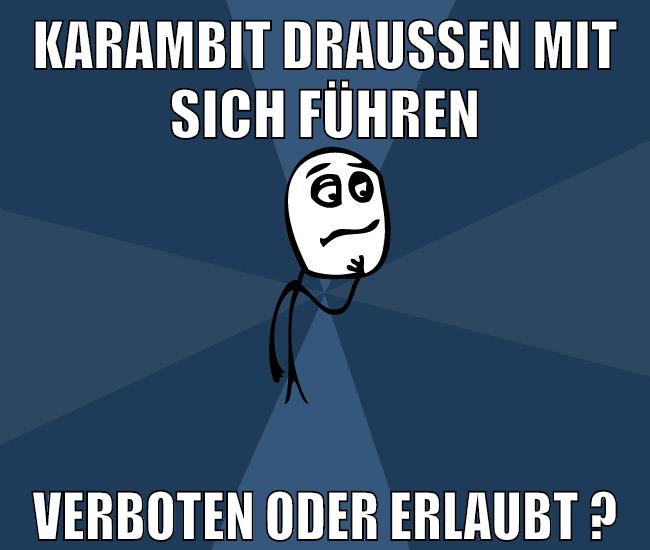 Karambit draußen mit sich führen verboten oder erlaubt ?