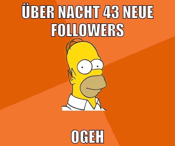 über nacht 43 neue followers ogeh