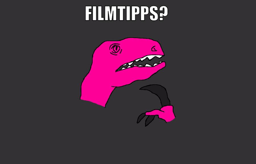 Filmtipps?