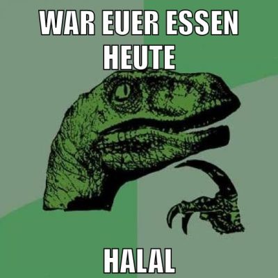 war euer essen heute halal